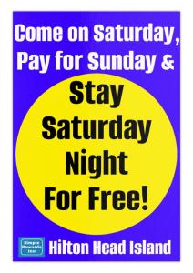 een bord met de tekst 'kom op zaterdag, betaal voor zondag en blijf op zaterdag' bij Simple Rewards Inn in Hilton Head Island +74 foto's