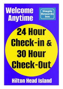 a sign with a hour check in and hour check out at Simple Rewards Inn in Hilton Head Island