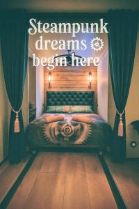 a bedroom with a bed with a sign that readsenna dreams begin here at Narva City - Steampunk in Narva