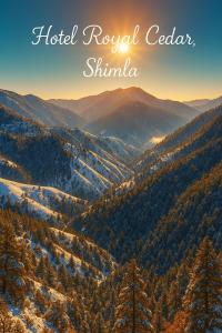 Un valle en las montañas con las palabras Hotel Royal Cedar Shimla en Hotel Royal Cedar Simla, en Shimla