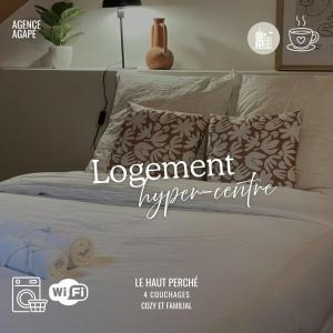 Postel nebo postele na pokoji v ubytování Le Haut perché - Vue & Centre-ville de Nevers