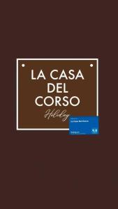 Chứng chỉ, giải thưởng, bảng hiệu hoặc các tài liệu khác trưng bày tại La Casa Del Corso