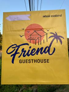a sign for a friendliest guest house at Friend Guesthouse , Kho Lanta in Ko Klang