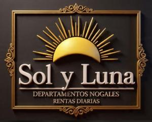 a sign for the sxlv luna departmentumentsbestos nobreaksnsicsnsics at Departamento Sol in Heroica Nogales