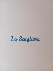 a sign that says la scotia in blue handwriting at Dimore Fronte Mare affittacamere in Casalbordino