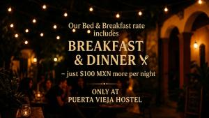 a sign in a restaurant that says our bed and breakfast rate includes breakfast and dinner at Puerta Vieja Hostel in San Cristóbal de Las Casas