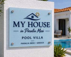 a sign for my house in paho mes pool villa at My House in Paralia Messi in Aroyí