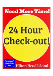a sign that reads need more time hour check out at Simple Rewards Inn in Hilton Head Island