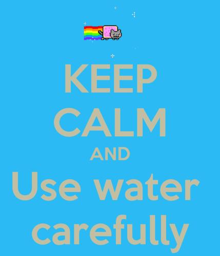a sign that reads keep calm and use water efficiently at @Georgette in Mindelo