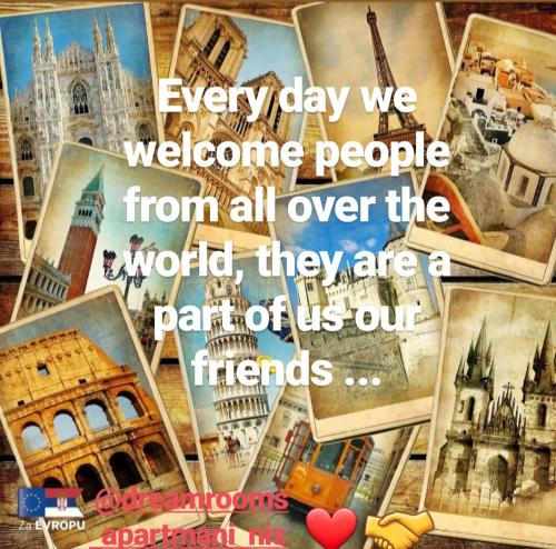 every day we welcome people from all over the world at Apartments & Dream Rooms in Niš
