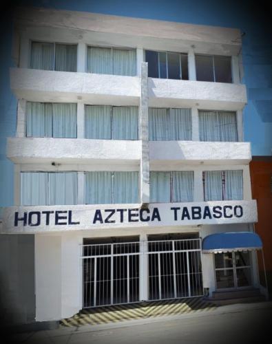 a hotel aktec tazaaza sign in front of a building at Hotel Azteca Tabasco in Villahermosa