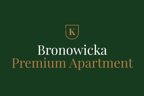 un letrero verde con las palabras "apartamento permium de Bronxville" en Bronowicka Premium Apartment - 52m2 with private parking, en Cracovia