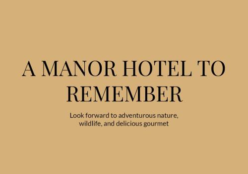 a sign that reads a manor hotel to remember at Nørre Vosborg Hotel & Gastronomi in Vemb