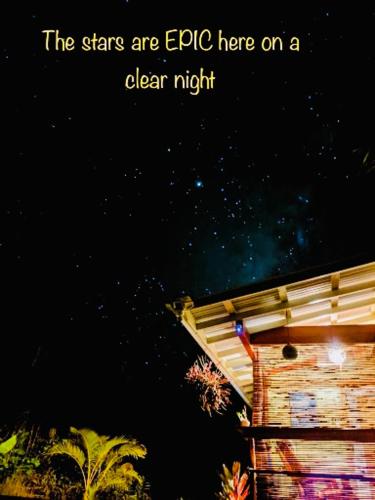 a sign that says the stars are epic here on a clear night at Volcano Eco Cabin & Eco Lodge in Volcano
