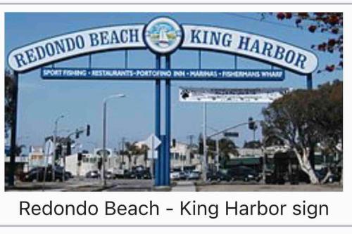a sign for a redonda beach king harbor sign at SouthBAY Beaches Beauty&Cozy Apt in Gardena