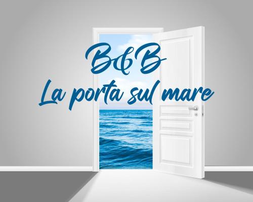 an open door to the ocean with the words bite la porra sub mine at B&B La Porta sul Mare a Porto Cesareo in Torre Squillace