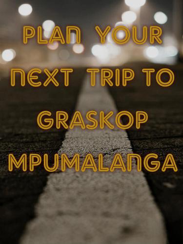 a sign that says plan your next trip to grasserimpimp mumpump at Horizon View Chalets in Graskop