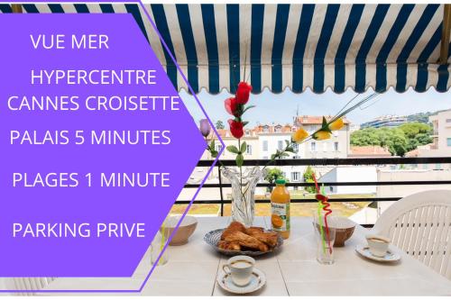 Perle Rare Été Croisette Vue Mer plage 1mn Terrasse 4P Parking Privé