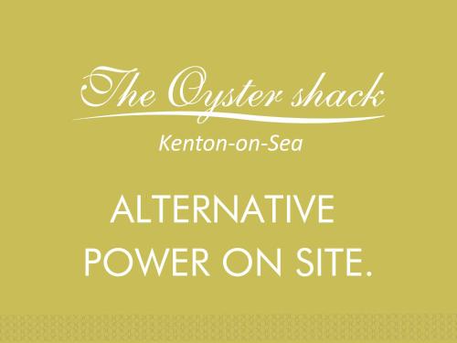 a sign that reads the oyster shackurion on sea alternative power on site at The Oyster Shack by The Oyster Collection in Kenton on Sea