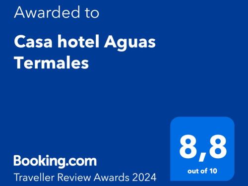 Certifikát, hodnocení, plakát nebo jiný dokument vystavený v ubytování Casa hotel Aguas Termales