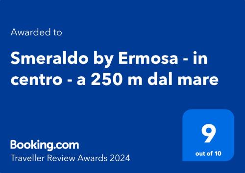 Sertifikat, nagrada, logo ili drugi dokument prikazan u objektu Smeraldo by Ermosa - in centro - a 250 m dal mare