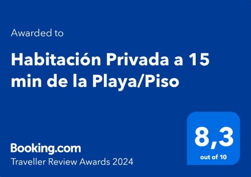 Palkinto, sertifikaatti, kyltti tai muu asiakirja, joka on esillä majoituspaikassa Habitación Privada a 15 min de la Playa/Piso