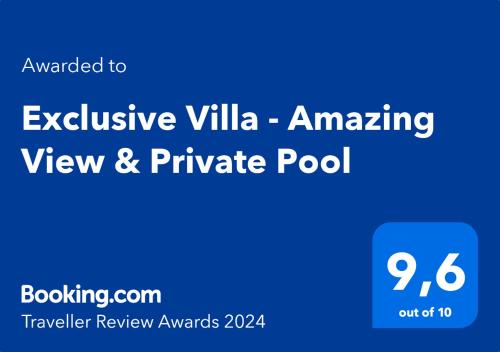 Exclusive Villa - Amazing View & Private Pool tanúsítványa, márkajelzése vagy díja