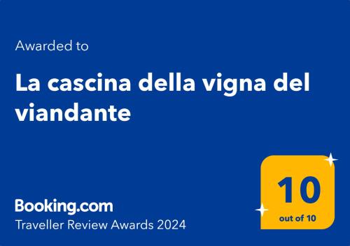 Palkinto, sertifikaatti, kyltti tai muu asiakirja, joka on esillä majoituspaikassa La cascina della vigna del viandante