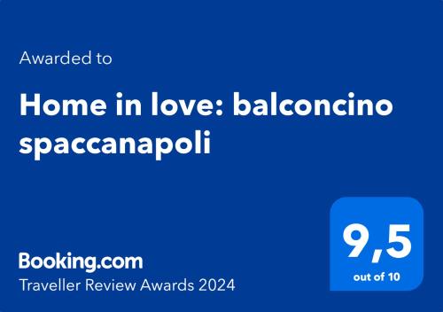 Sertifikāts, apbalvojums, norāde vai cits dokuments, kas ir izstādīts apskatei naktsmītnē Home in love: balconcino spaccanapoli