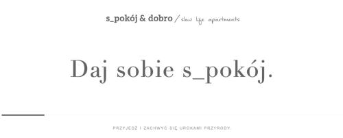 un signo que lee el día solitario s pokoda en SPOKÓJ & DOBRO - slow life apartments en Gąski