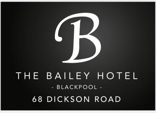 a sign that reads the balley hotel blackpool at The Bailey Hotel Blackpool in Blackpool