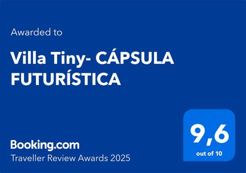 Sijil, anugerah, tanda atau dokumen lain yang dipamerkan di Villa Tiny- CÁPSULA FUTURÍSTICA