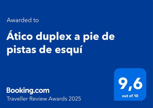 Certifikát, hodnocení, plakát nebo jiný dokument vystavený v ubytování Ático duplex a pie de pistas de esquí