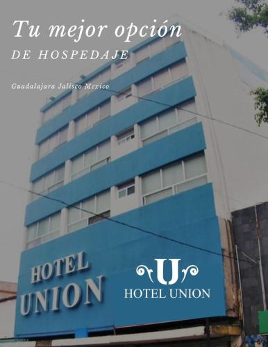 a hotel union sign on the side of a building at Hotel Union Guadalajara in Guadalajara
