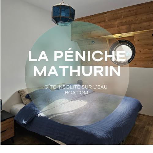 La Péniche Mathurin - Gîte insolite sur l'eau