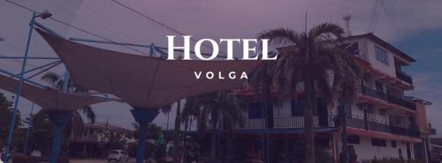 a hotel voda sign in front of a building at Hotel Volga in Puerto López
