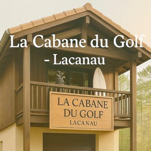 Cabane du Golf Lacanau