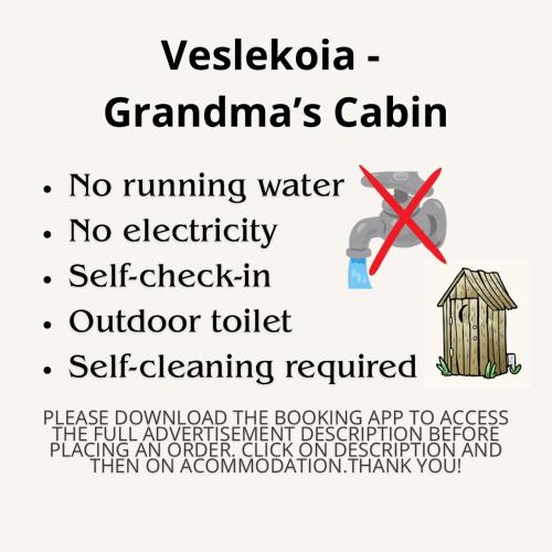 a sign that reads no running water no electricity self check in outdoor toilet self cleaning at Veslekoia - Grandmas Cabin in Øksna