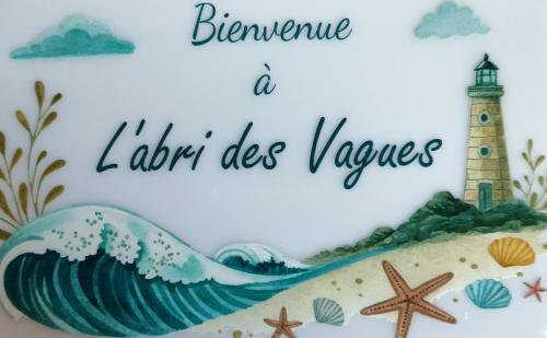a sign with a wave and a lighthouse on a beach at A l'abri des vagues in Cayeux-sur-Mer