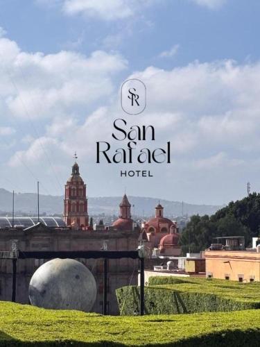a sign for san rutherford hotel with a view of a city at Hotel San Rafael in Querétaro
