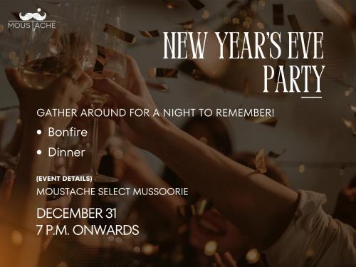 un cartel para una fiesta de Nochevieja en Moustache Mussoorie, en Mussoorie