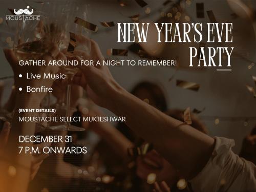 マックトシュワーにあるMoustache Select Mukteshwarの大晦日パーティーのチラシ