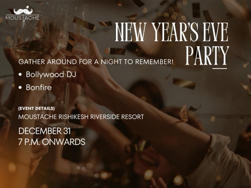 een flyer voor een oudejaarsfeest bij Moustache Rishikesh Riverside Resort in Rishīkesh
