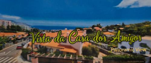 a rendering of a city with the words vista del castello casa do at Casa dos Amigos Panoramic View in Funchal