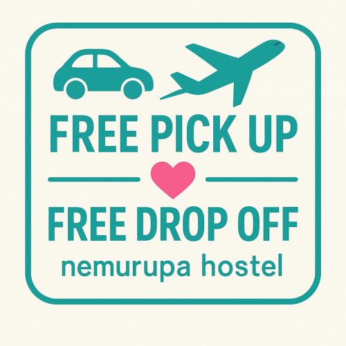 a sign that reads free pick up free drop off nephrite hospital at Nemurupa Garden Hostel and Yoga near Narita Airport 15 min Late Check in in Narita