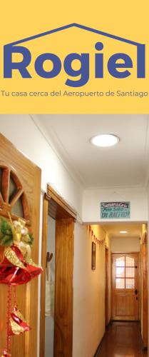 Casa Rogiel - Tu espacio familiar cerca del Aeropuerto SCL