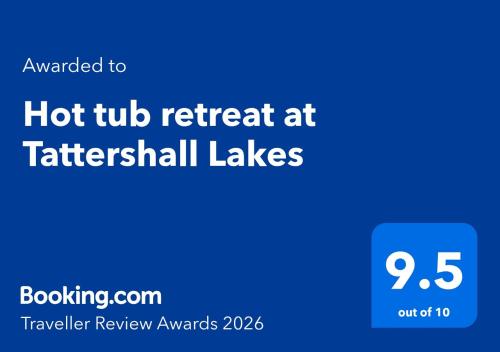 a blue sign with the text hot tub retreat at cafeteria lakes at Hot tub retreat at Tattershall Lakes in Tattershall