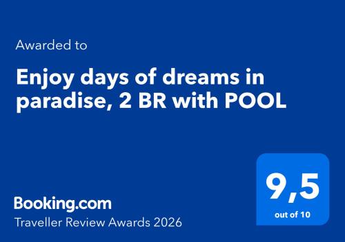 Enjoy days of dreams in paradise, 2 BR with POOL