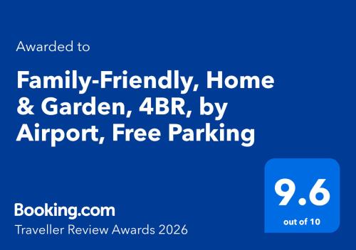 a blue sign with the words family friendly home and garden at Family 4BR Home, Near Airport, Large Backyard in Christchurch