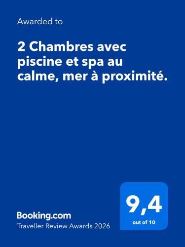 2 Chambres avec piscine et spa au calme, mer à proximité.